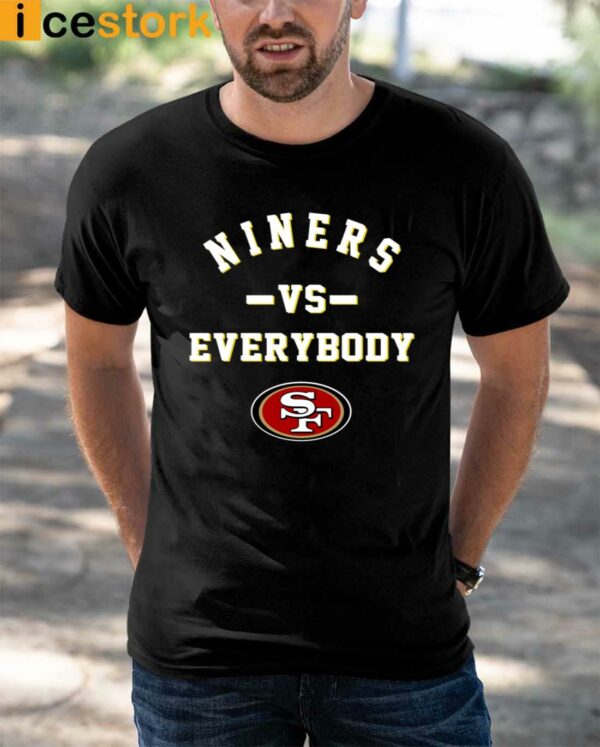 49ers Niners Vs Everybody Shirt