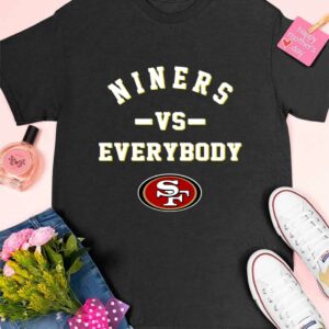 49ers Niners Vs Everybody Shirt