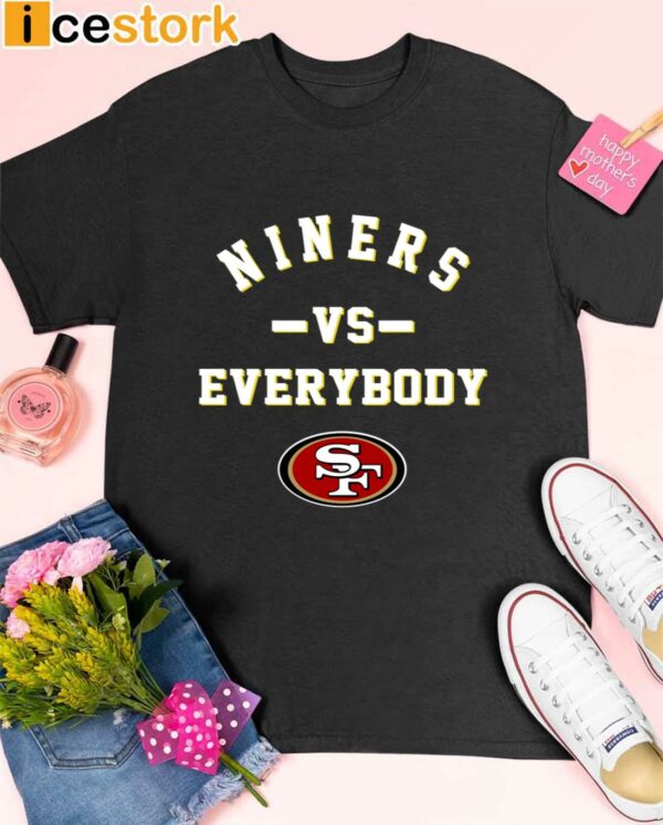 49ers Niners Vs Everybody Shirt