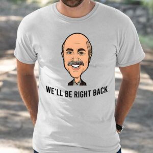 Adam Ray We'll Be Right Back Shirt 4 7