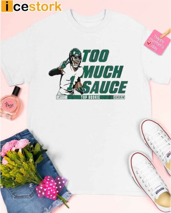 Ahmad Sauce Gardner Too Much Sauce Shirt