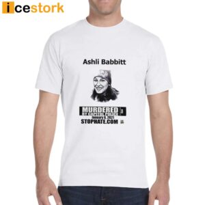 Ashli Babbitt's Mother Wear Ashli Babbitt Murdered By Capitol Police Shirt