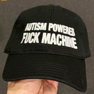 Autism Powered Fuck Machine Hat