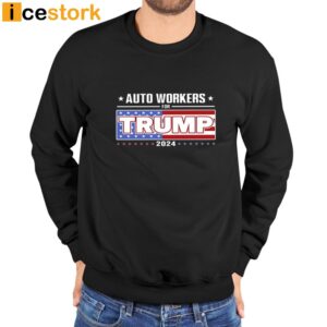 Auto Workers For Trump 2024 Shirt