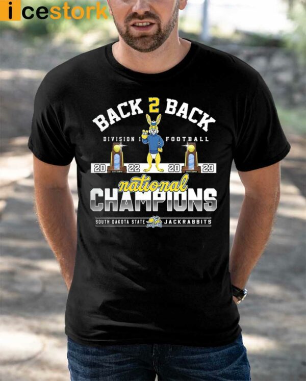 Back To Back Division I Football 2022 2023 National Champions South Dakota State Jackrabbits Shirt