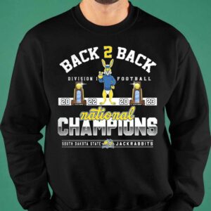 Back To Back Division I Football 2022 2023 National Champions South Dakota State Jackrabbits Shirt 6 11