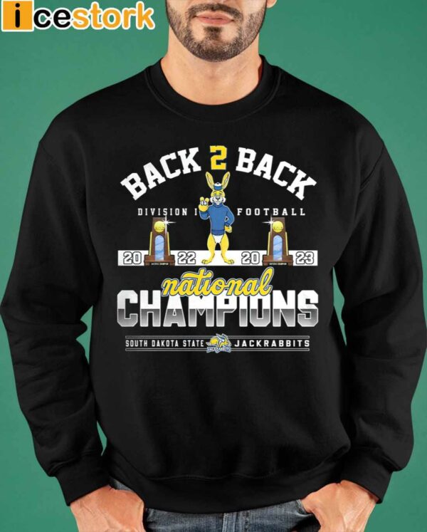 Back To Back Division I Football 2022 2023 National Champions South Dakota State Jackrabbits Shirt