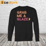 Ben Affleck Grab Me A Glaze Shirt