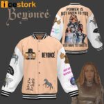 Beyonce Power Is Not Given To You You Have To Take It Baseball Jacket