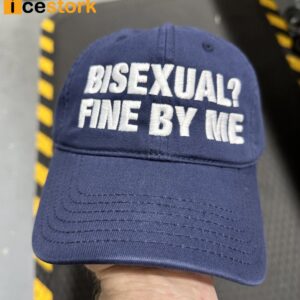 Bisexual Fine By Me Hat