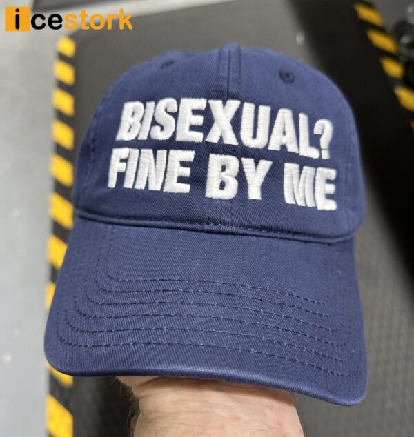 Bisexual Fine By Me Hat