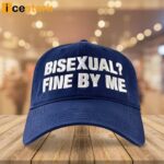 Bisexual Fine By Me Hat