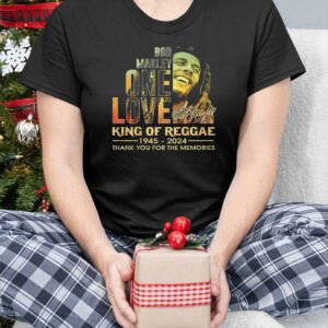 Bob Marley One Love King Of Reggae 1945 2024 Thank You For The Memories shirt