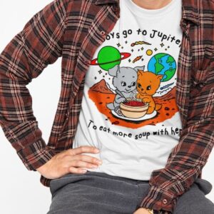 Boys Go To Jupiter To Eat More Soup With Her Shirt