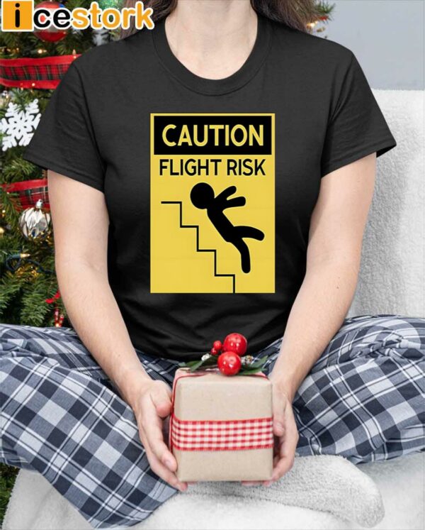 Caution Flight Risk Shirt