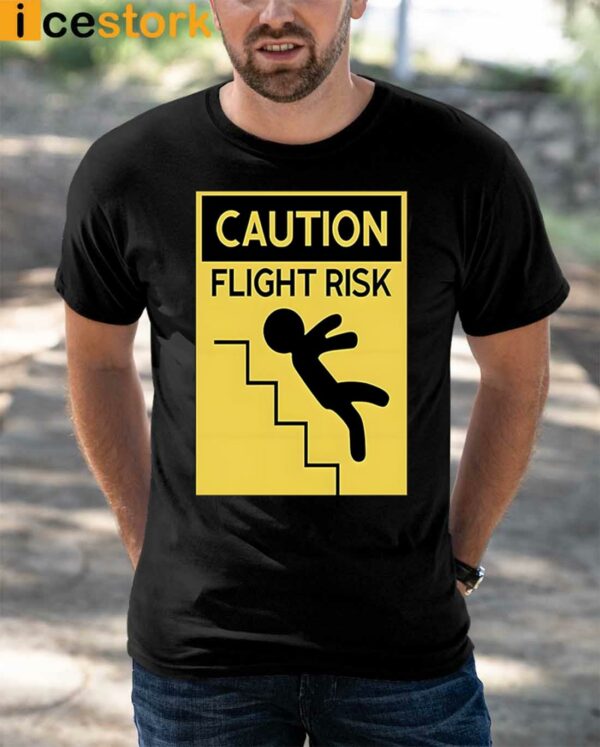 Caution Flight Risk Shirt