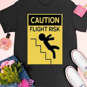 Caution Flight Risk Shirt