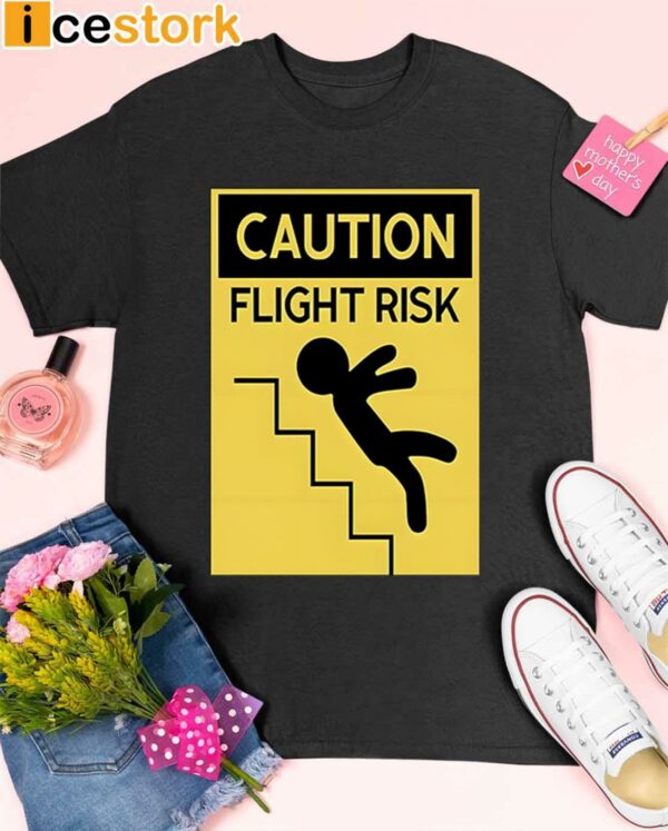 Caution Flight Risk Shirt