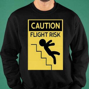 Caution Flight Risk Shirt