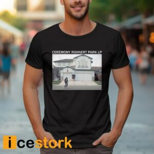 Ceremony Rohnert Park Lp Shirt