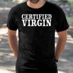 Certified Virgin Shirt