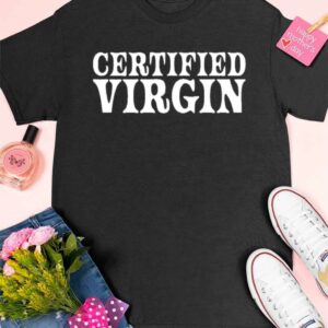 Certified Virgin Shirt