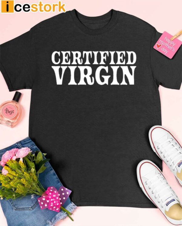 Certified Virgin Shirt