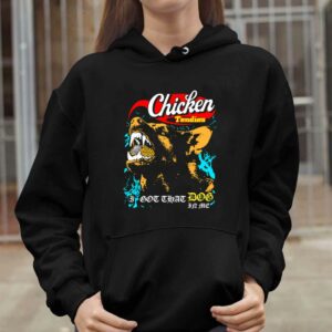 Chicken Tendies I Got That Dog In Me Shirt