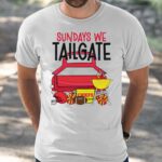 Chiefs Sundays We Tailgate Shirt