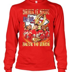 Chiefs Super Bowl Lviii Bring It Home Back To Back Shirt