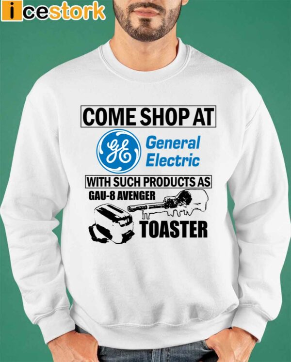 Come Shop At General Electric With Such Products As Gau 8 Avenger Toaster Shirt
