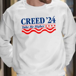 Creed '24 Take MCreed '24 Take Me Higher Shirte Higher Shirt