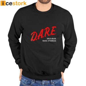 Dare Drug Abuse Raves Ethereum Shirt