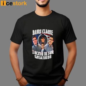 Davis Clarke Locked In For Greatness Shirt