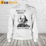 Doobie Or Not Doobie That Is The Question Shirt