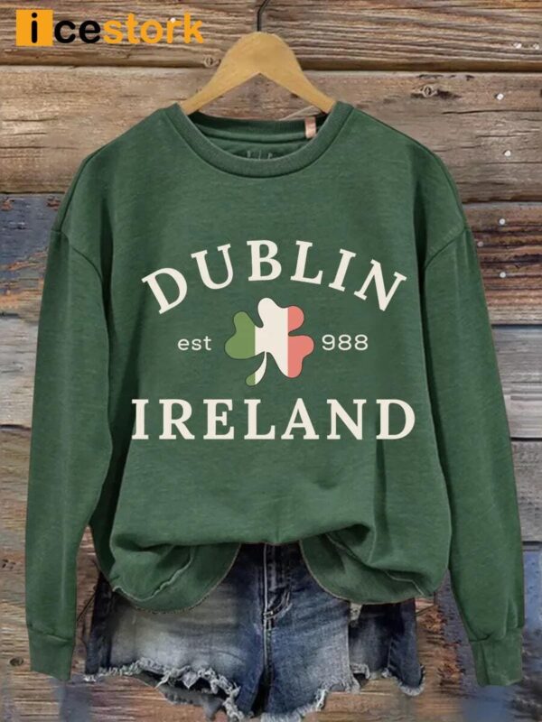 Dublin Ireland St Patrick’s Day Print Casual Sweatshirt