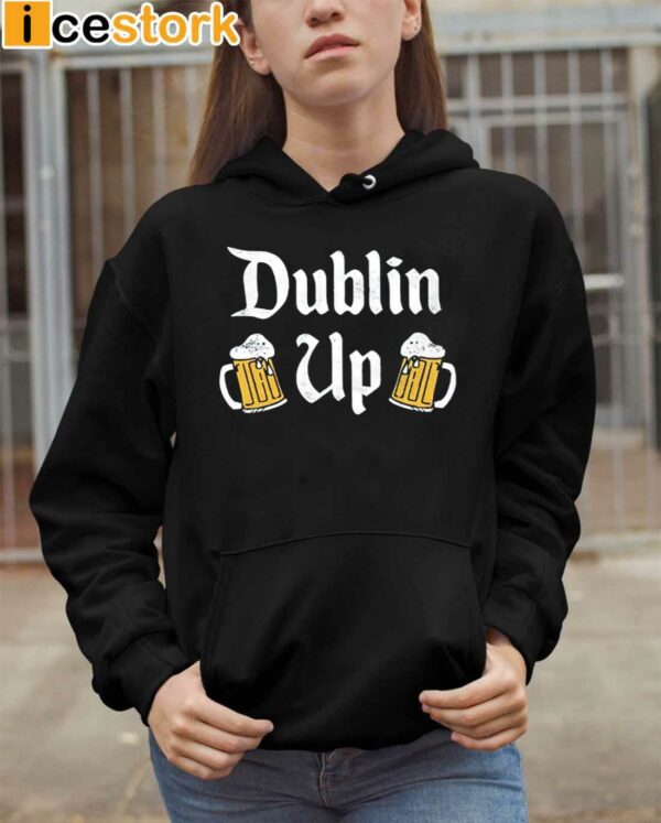 Dublin up St Patrick’s Day Shirt