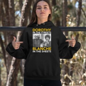 Golden Girls Dorothy In The Streets Blanche In the Sheets Shirt