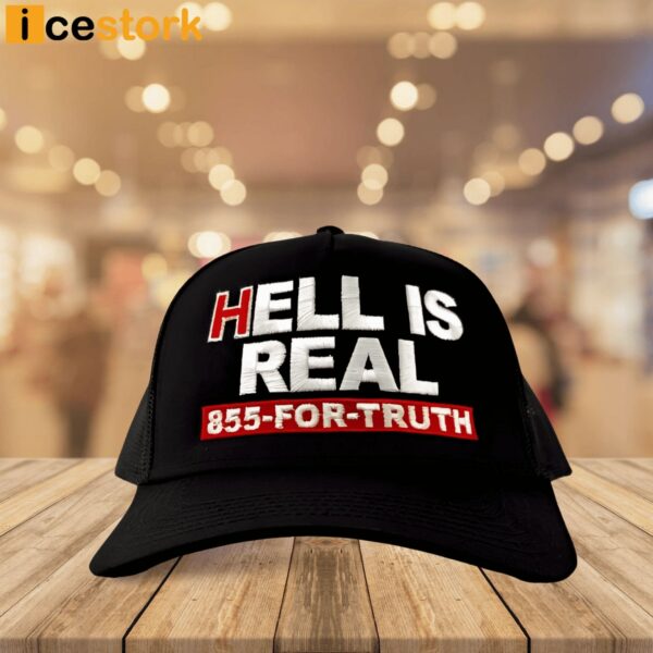 Hell Is Real 855 For Truth Hat