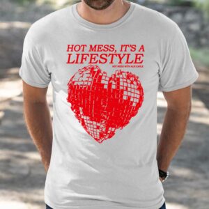 Hot Mess It's A Lifestyle Hot Mess With Alix Earle Shirt
