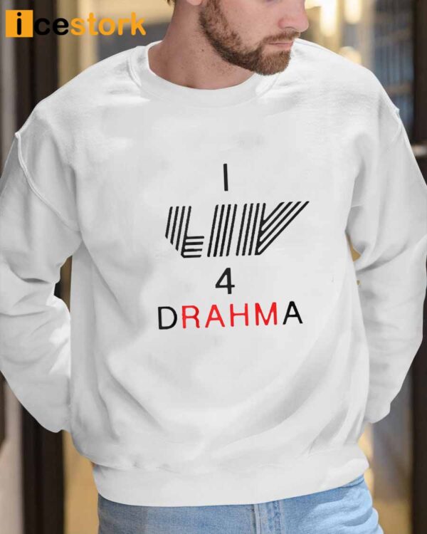 I Liv 4 Drahma T-Shirt