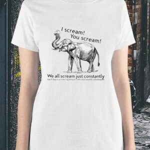 I Scream You Scream We All Scream Just Constantly Each Day Is A New Nightmare In This Hellworld Shirt1