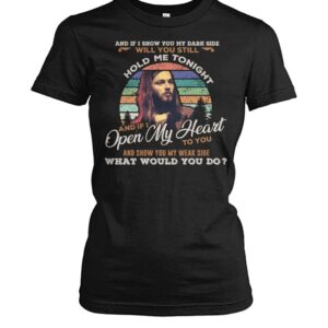 If I Show you My Dark Side Will You Still Hold Me Tonight Shirt