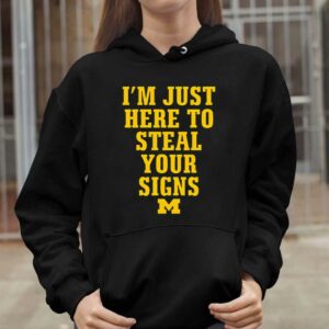 Im Just Here To Steal Your Signs Michigan Shirt