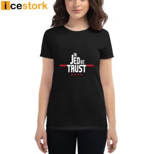 In Jed We Trust T Shirt