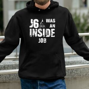 J6 Was An Inside Job T Shirt