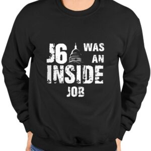 J6 Was An Inside Job T Shirt