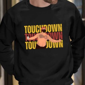 Jason Kelce Touchdown Shirt, Sweatshirt