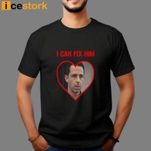 Kendall Roy I Can Fix Him Shirt