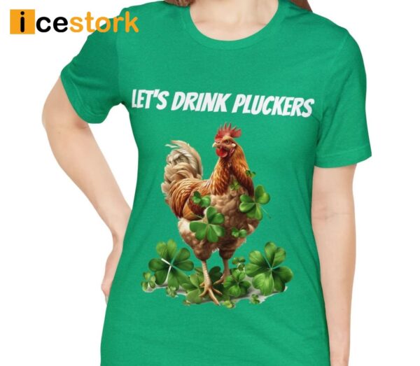 Let’s Drink Pluckers St Patrick Day Shirt